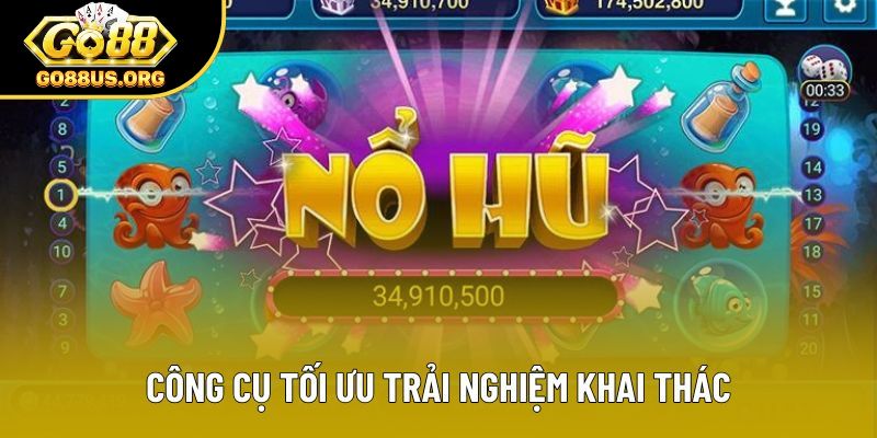 Công cụ tối ưu trải nghiệm khai thác