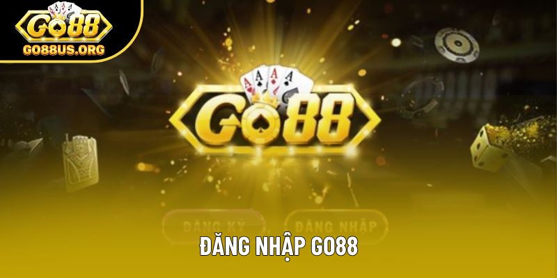 Đăng Nhập Go88 - Mở Tài Khoản, Vào Game Chỉ 1 Phút