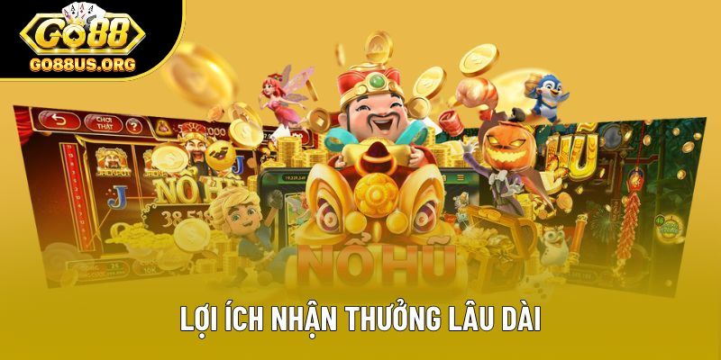 Lợi ích nhận thưởng lâu dài