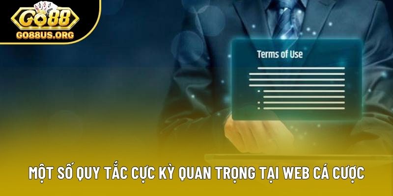 Một số quy tắc cực kỳ quan trọng tại web cá cược